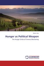 Hunger as Political Weapon