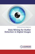 Data Mining for Outlier Detection in Digital Images