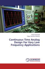 Continuous Time Analog Design For Very Low Frequency Applications