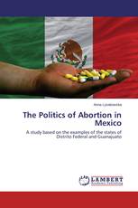 The Politics of Abortion in Mexico