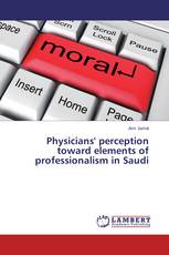 Physicians' perception toward elements of professionalism in Saudi