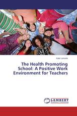 The Health Promoting School: A Positive Work Environment for Teachers