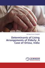 Determinants of Living Arrangements of Elderly: A Case of Orissa, India