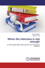 When the interview is not enough