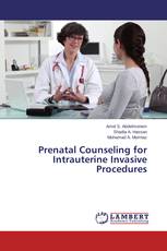 Prenatal Counseling for Intrauterine Invasive Procedures