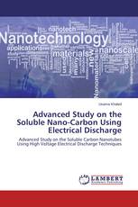 Advanced Study on the Soluble Nano-Carbon Using Electrical Discharge