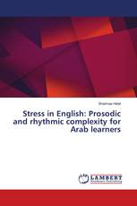 Stress in English: Prosodic and rhythmic complexity for Arab learners