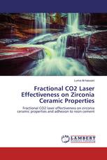 Fractional CO2 Laser Effectiveness on Zirconia Ceramic Properties