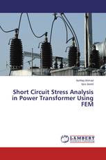 Short Circuit Stress Analysis in Power Transformer Using FEM