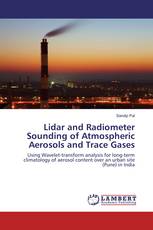 Lidar and Radiometer Sounding of Atmospheric Aerosols and Trace Gases