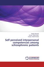 Self perceived interpersonal competencies among schizophrenic patients