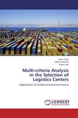 Multi-criteria Analysis in the Selection of Logistics Centers