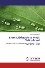 From Métissage to Metis Nationhood