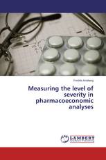 Measuring the level of severity in pharmacoeconomic analyses
