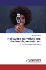 Nollywood Narratives and the Non Representation