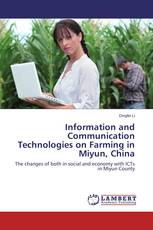 Information and Communication Technologies on Farming in Miyun, China