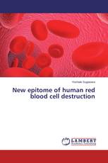 New epitome of human red blood cell destruction