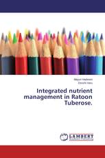 Integrated nutrient management in Ratoon Tuberose.