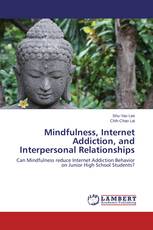 Mindfulness, Internet Addiction, and Interpersonal Relationships