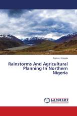 Rainstorms And Agricultural Planning In Northern Nigeria