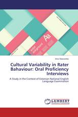 Cultural Variability in Rater Bahaviour: Oral Proficiency Interviews