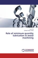 Role of minimum quantity lubrication in metal machining