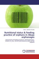 Nutritional status & feeding practice of orphans in Abuja orphanages
