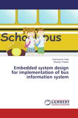Embedded system design for implementation of bus information system