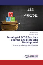 Training of ECDE Teachers and the Child's Holistic Development