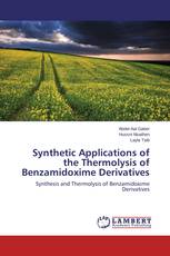 Synthetic Applications of the Thermolysis of Benzamidoxime Derivatives