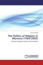 The Politics of Religion in Morocco (1969-2003)