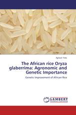 The African rice Oryza glaberrima: Agronomic and Genetic Importance