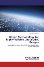 Design Methodology for highly Reliable Digital ASIC Designs