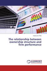 The relationship between ownership structure and firm performance