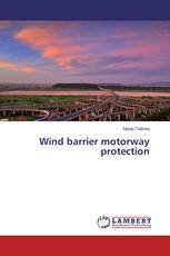 Wind barrier motorway protection