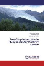 Tree-Crop Interaction in Plum Based Agroforestry system
