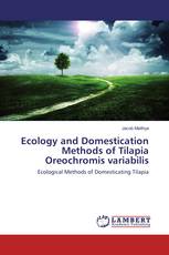 Ecology and Domestication Methods of Tilapia Oreochromis variabilis