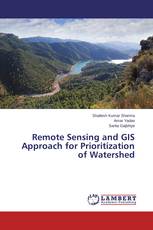 Remote Sensing and GIS Approach for Prioritization of Watershed