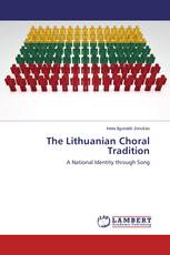 The Lithuanian Choral Tradition