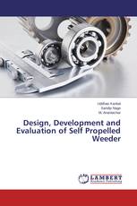 Design, Development and Evaluation of Self Propelled Weeder