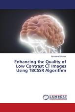 Enhancing the Quality of Low Contrast CT Images Using TBCSSR Algorithm