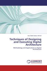 Techniques of Designing and Executing Digital Architecture