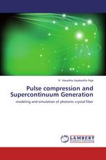 Pulse compression and Supercontinuum Generation
