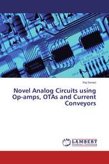 Novel Analog Circuits using Op-amps, OTAs and Current Conveyors