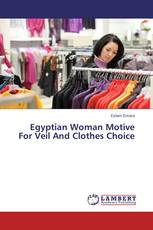 Egyptian Woman Motive For Veil And Clothes Choice