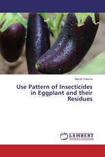 Use Pattern of Insecticides in Eggplant and their Residues