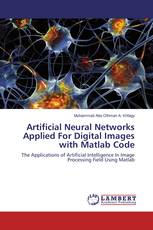 Artificial Neural Networks Applied For Digital Images with Matlab Code