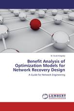 Benefit Analysis of Optimization Models for Network Recovery Design