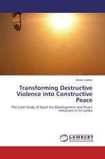 Transforming Destructive Violence into Constructive Peace