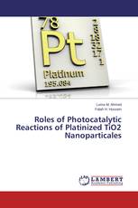 Roles of Photocatalytic Reactions of Platinized TiO2 Nanoparticales